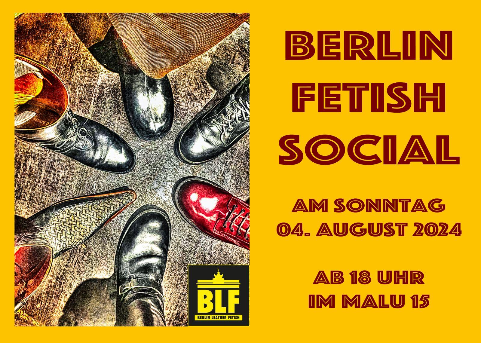 Der BERLIN FETISH SOCIAL des Berlin Leder und Fetish e.V. im MA-LU 15! Lass das Wochende unter Fetishfreunden ausklingen! Ab 18 Uhr @ MA-LU 15! Wir freuen uns auf Euch!