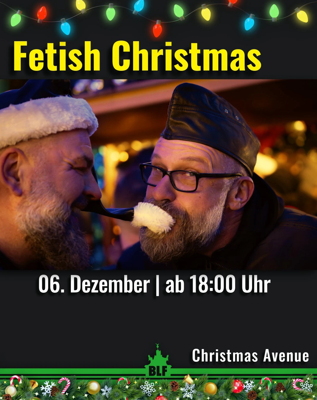 Samstag, 06. Dezember 2025, ab 18 Uhr - Fetish Christmas auf der Christmas Avenue am Nollendorfplatz.